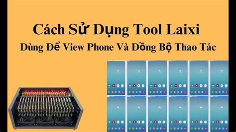 laixi full crack|[Box Phone Farm] Cách Sử Dụng Tool Laixi .